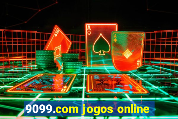 9099.com jogos online